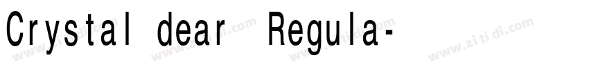 Crystal dear  Regula字体转换